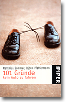 Matthias Sommer, Björn Pfeffermann: 101 Gründe kein Auto zu fahren